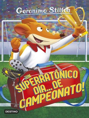 cover image of ¡Un superratónico día... de campeonato!